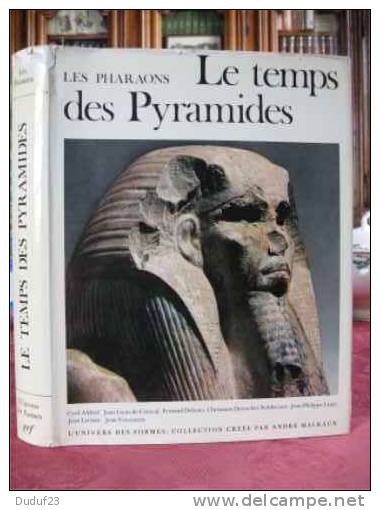 LE TEMPS DES PYRAMIDES - LES PHARAONS - EGYPTE - UNIVERS DES FORMES N° 26 - 1980 - Archéologie