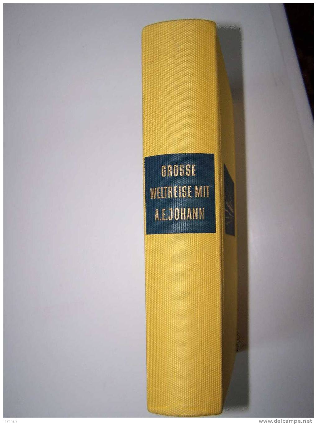 Grosse Weltreise Mit A.E.Johann-1955-Bertelsmann Verlag-ein Führer Zu Den Ländern Und Völkern Dieser Erde - Biographies & Mémoires