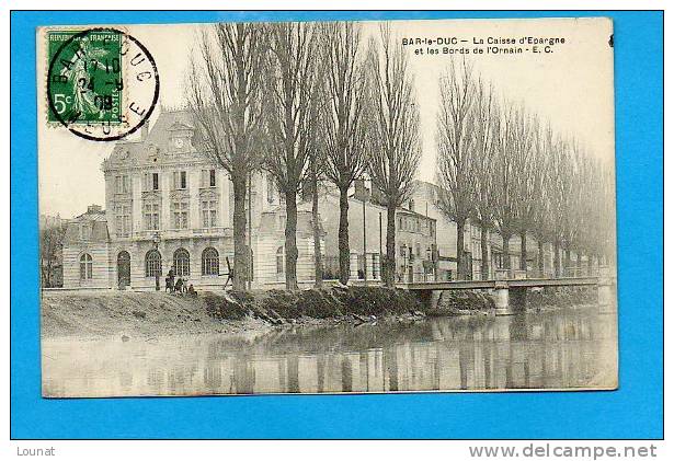 55 Bar Le DUC - La Caisse D´épargne Et Les Bords De L´Ornain - Banche