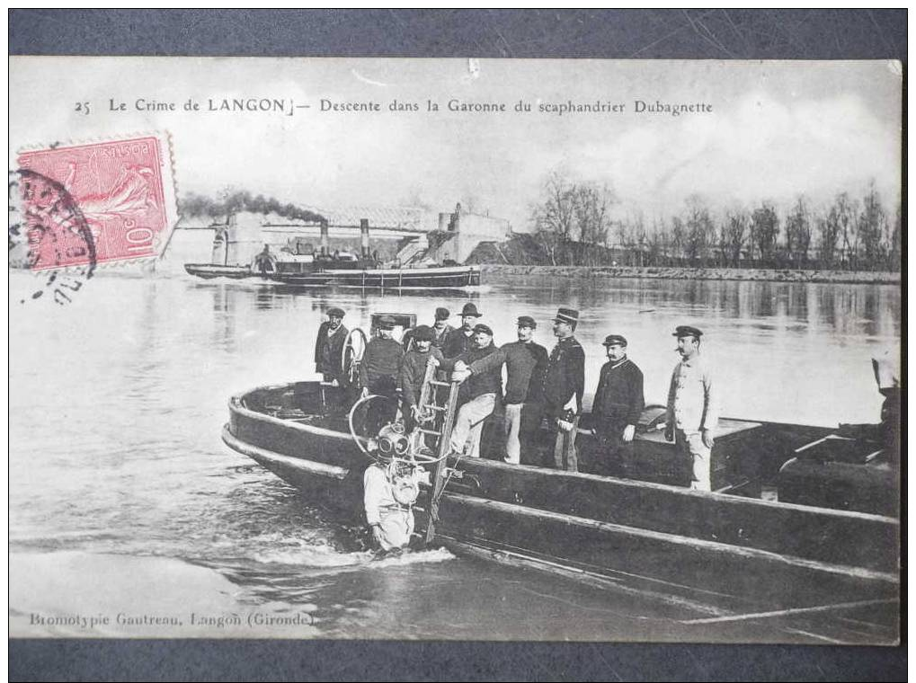 Le Crime De Langon Descente Dans La Garonne Du Scaphandrier Du Bagnette - Autres & Non Classés