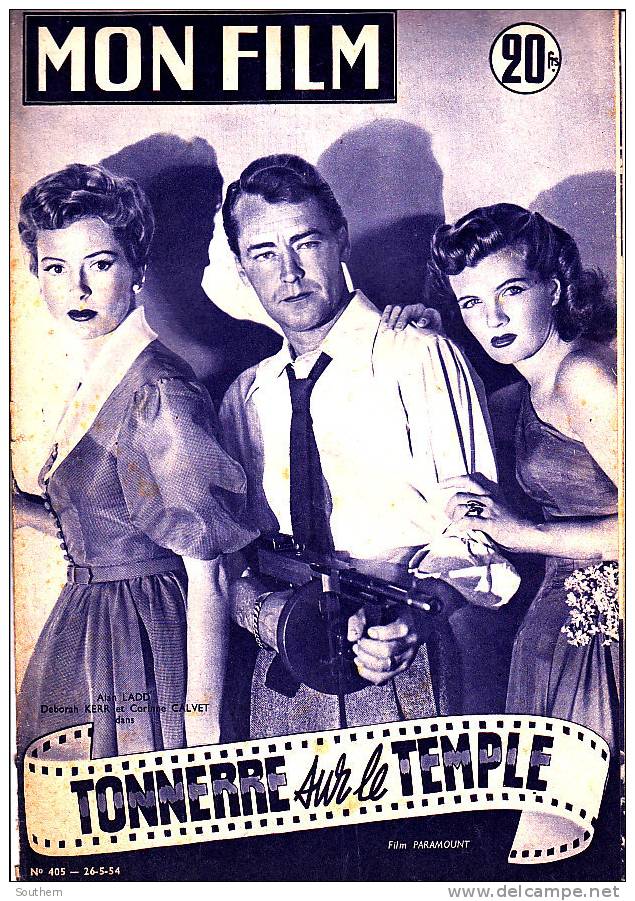 Mon Film  405  26/5/1954  Tonnerre Sur Le Temple - Alan Ladd Corinne Calvet Deborah Keer - Evelyne Ker Robert Lamoureux - Film/ Televisie