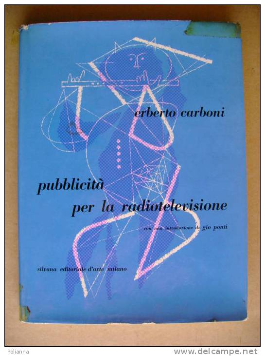 PR/4 Carboni PUBBLICITA´ PER LA RADIOTELEVISIONE Silvana Editoriale 1959 /prefazione Di Giò Ponti/RAI - Cinema Y Música