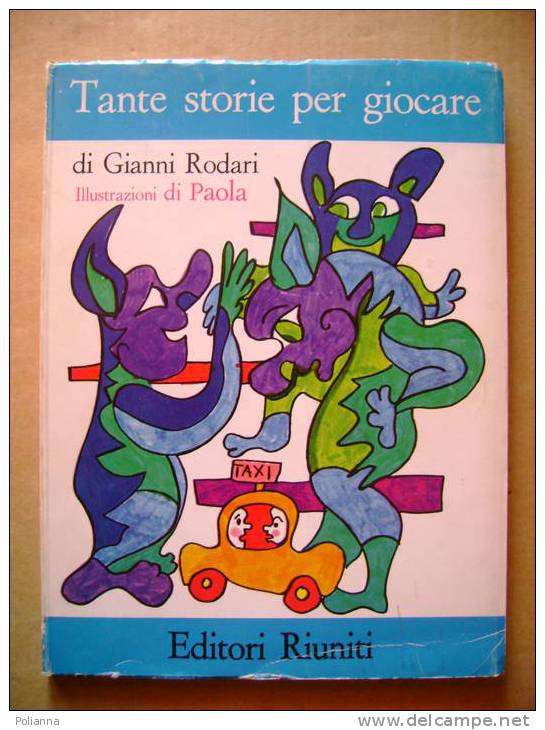 PR/11 TANTE STORIE PER GIOCARE G.Rodari Illustrazioni Paola 1981 - Novelle, Racconti