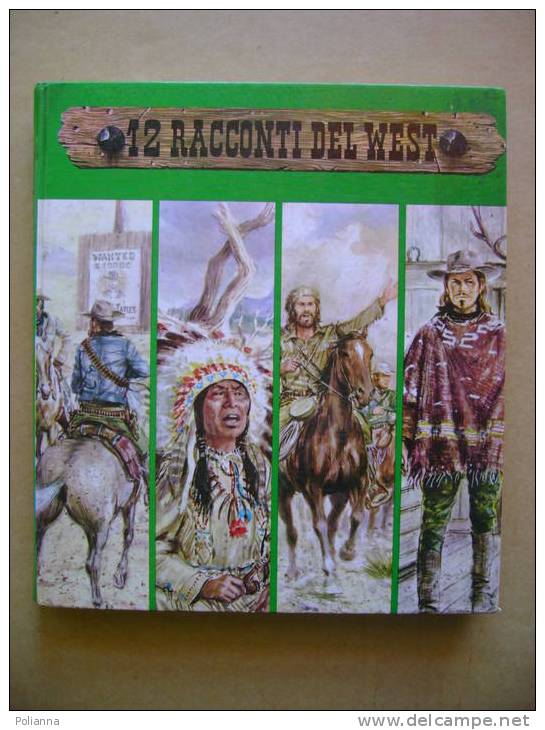 PR/18   12 RACCONTI DEL WEST Ed.Capitol 1968 Illustrato - Action & Adventure