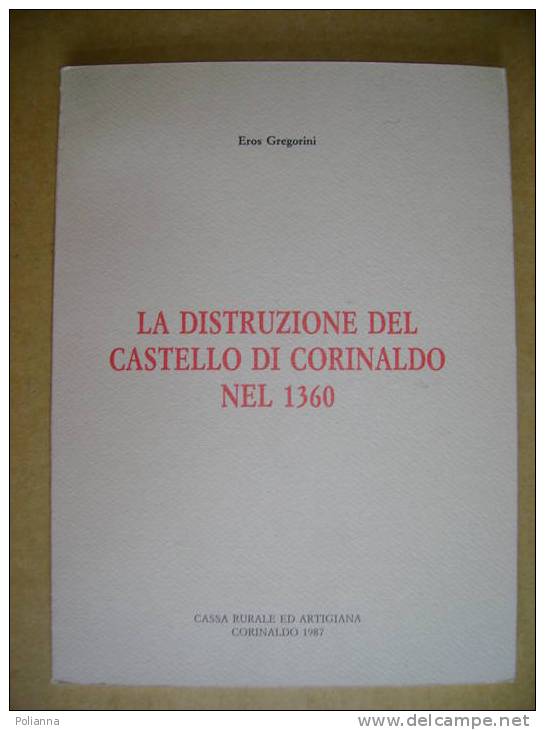 PR/30 Gregorini DISTRUZIONE CASTELLO DI CORINALDO NEL 1360 Autografato, Numerato - History, Biography, Philosophy