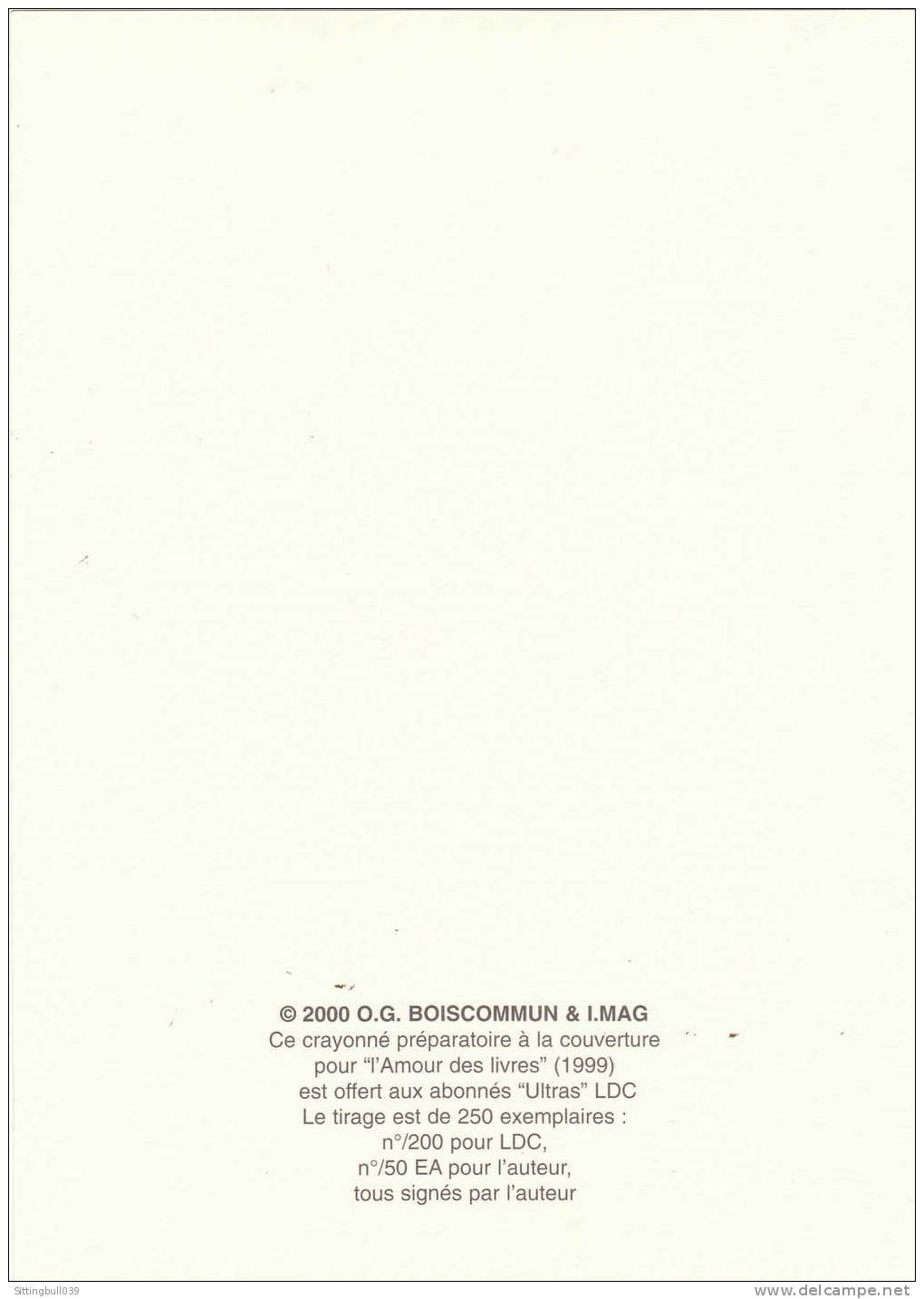 BOISCOMMUN Olivier. Ex-libris. Crayonné Préparatoire à La Couverture Pour L' Amour Des Livres. TL Nté Signé -  I. MAG 00 - Künstler A - C
