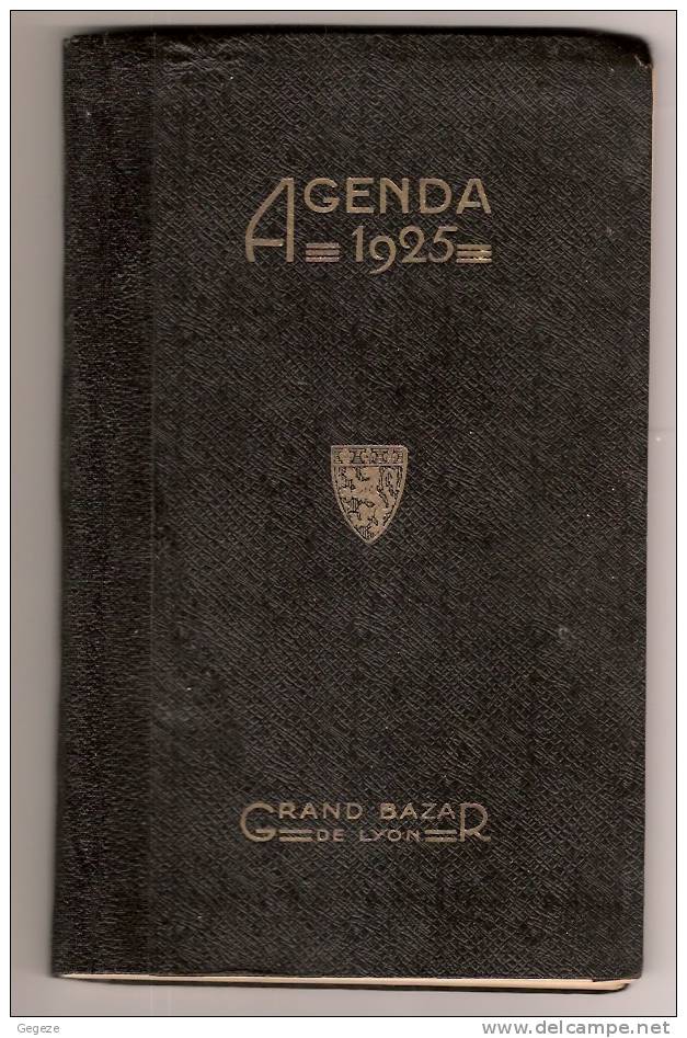 69 AGENDA Du Grand Bazar De LYON 1925 Incomplet Mais 44 Publicités + 2 Pages Sur Le Bazar De Lyon  Format  13 X 21,5 - Big : 1921-40