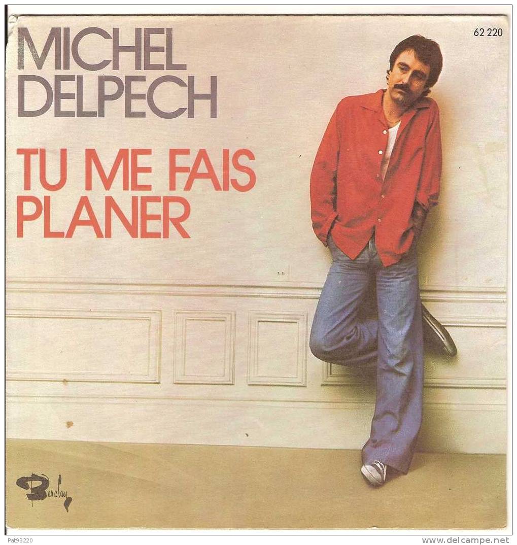 POCHETTE VIDE (pochette Seule) De 45 Tours : MICHEL DELPECH  "Tu Me Fais Planer Barclays"  62220 / Un Coin Abimé !! - Accessoires, Pochettes & Cartons