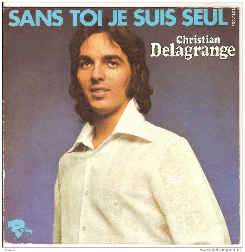 POCHETTE VIDE (pochette Seule) De 45 Tours / Christian DELAGRANGE "sans Toi Je Suis Seul"  / état Correct - Toebehoren En Hoezen