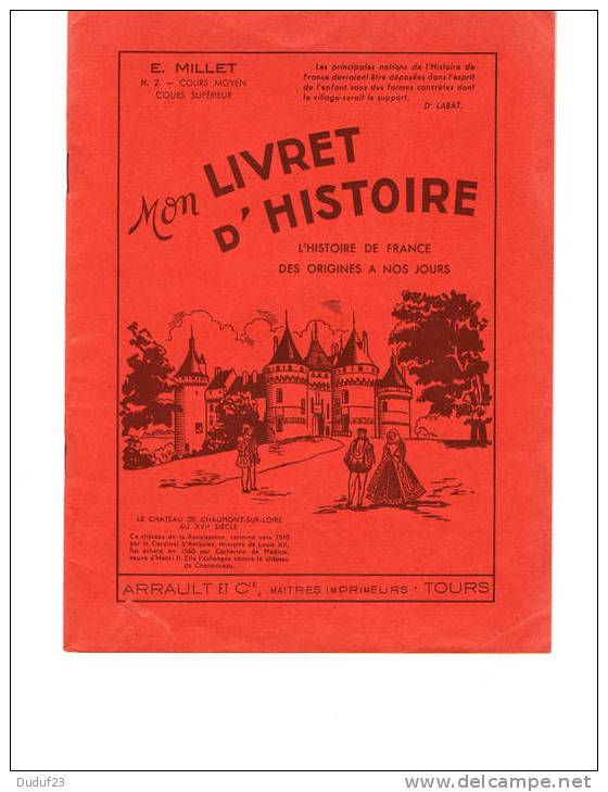 MON LIVRET D´HISTOIRE -  HISTOIRE DE FRANCE DES ORIGINES A NOS JOURS- E. MILLET - COURS MOYEN & SUPERIEUR - 1952 - 6-12 Ans