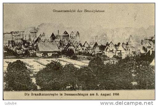 Donaueschingen - Brandkatastrophe Am 5. August       1908 - Donaueschingen