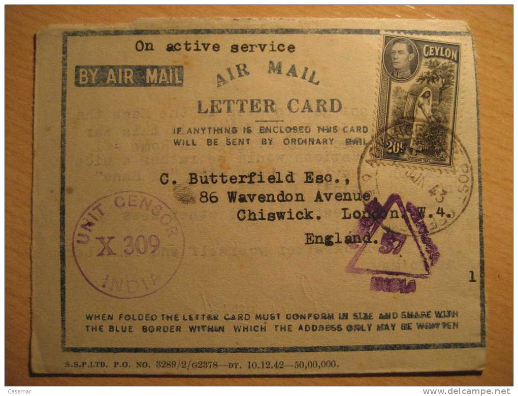 CEYLON INDIA Advance Post 1943 To London GB UK Unit Censor X309 Militar Censored Censure Militaire Air Mail Letter Card - 1936-47 Koning George VI