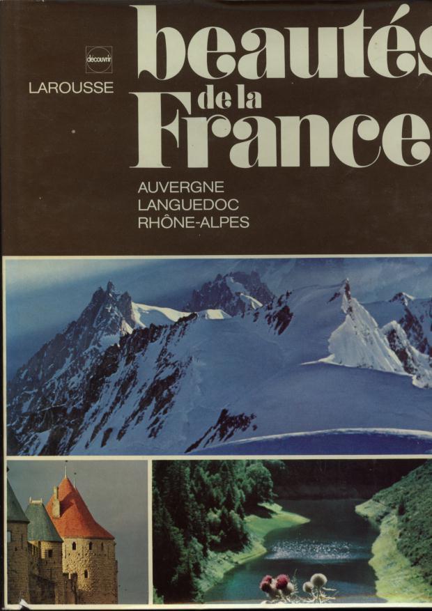 Beauté De La France  Larousse  Auvergne  Languedoc Rhône Alpes  ++++TBE++++ - Encyclopaedia