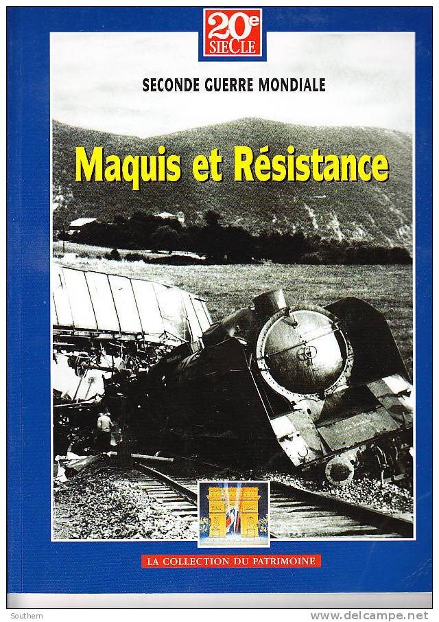 Maquis Et Résistance  -  Collection Du Patrimoine Lassale Requet Nal Poniatowski Vercors Huet Geyer Chabal Gagnol Ruibet - Encyclopedieën