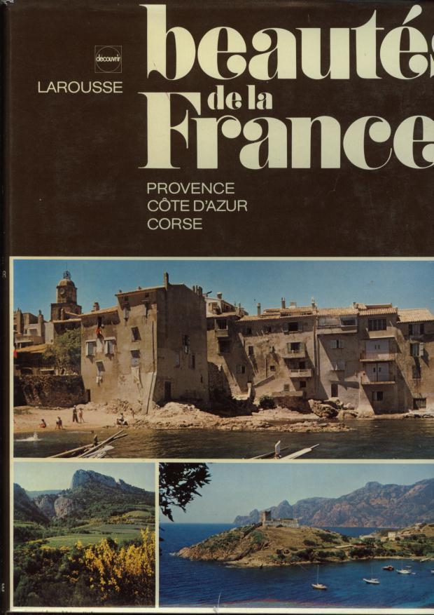 Beauté De La France  Larousse  Provence Côte D'Azur Corse  ++++TBE++++ - Encyclopedieën