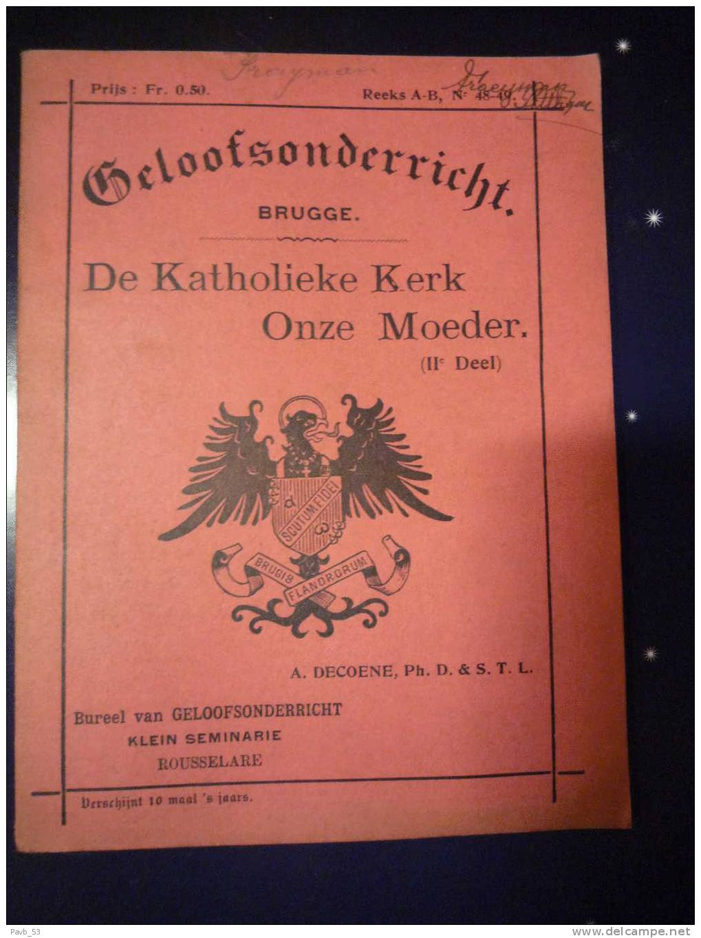 Geloofsonderricht Brugge  : ´de Katholieke Kerk´ Door A.Decoene, Leraar Normaalschool Torhout*Klein Seminarie Roeselare - Scolastici