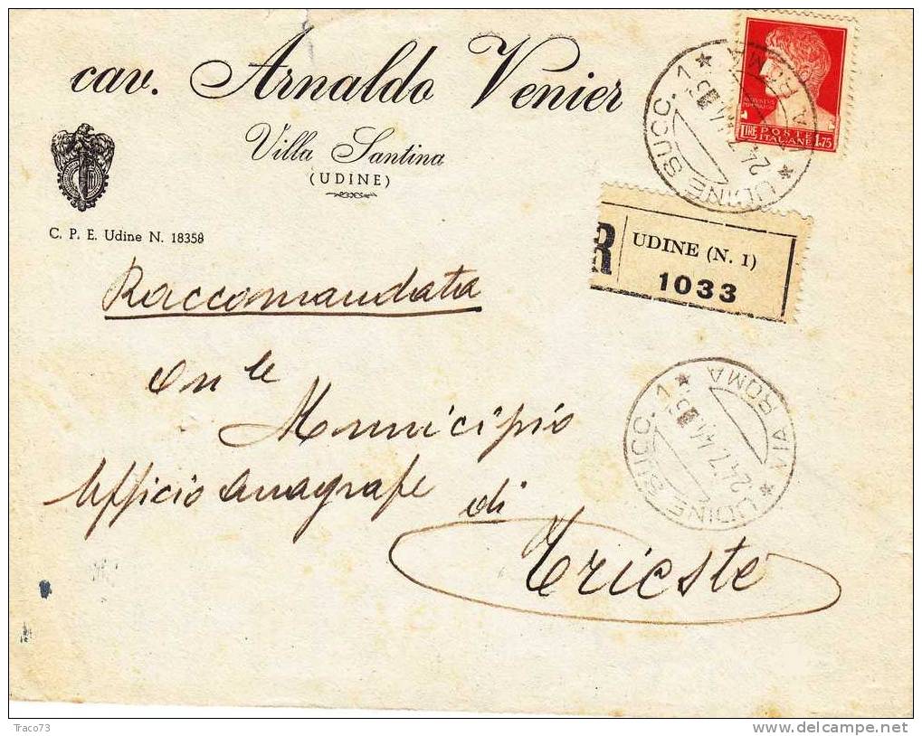 UDINE (Villa Santina)  /  TRIESTE  -  Lettera Racc. 24.7.1944 - " CAV. ARNALDO VENIER " - Lire 1,75 Isolato - Marcophilia