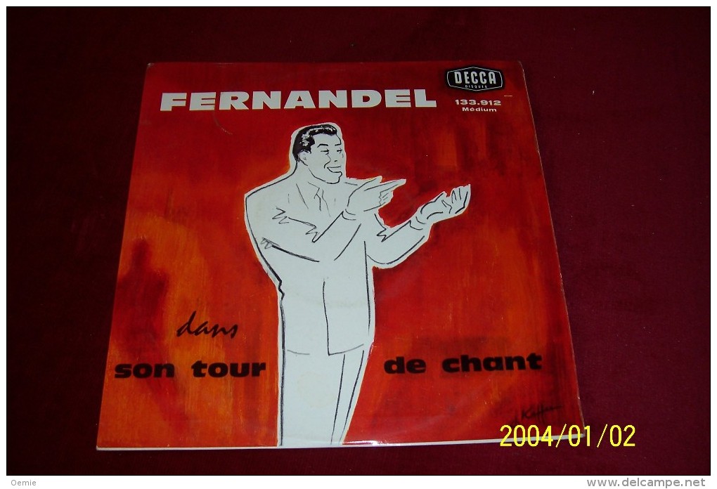 FERNANDEL °  SON TOUR DE CHANT  °  POCHETTE DE KEFFER °  RARE     REF  DECCA  133912 - Formatos Especiales