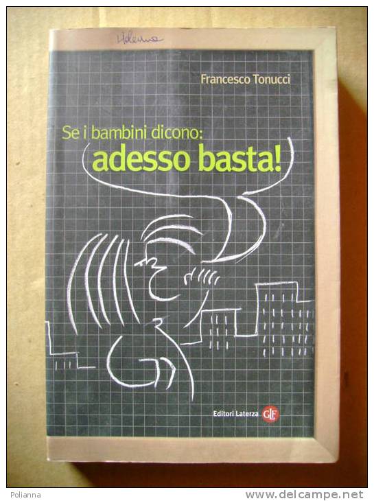 PS/22 Tonucci SE I BAMBINI DICONO ADESSO BASTA Laterza 2002 / Pedagogia - Médecine, Psychologie
