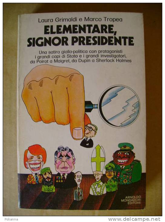 PS/26 Grimaldi Tropea ELEMENTARE SIGNOR PRESIDENTE Mondadori - Satira Giallo-politica - Società, Politica, Economia