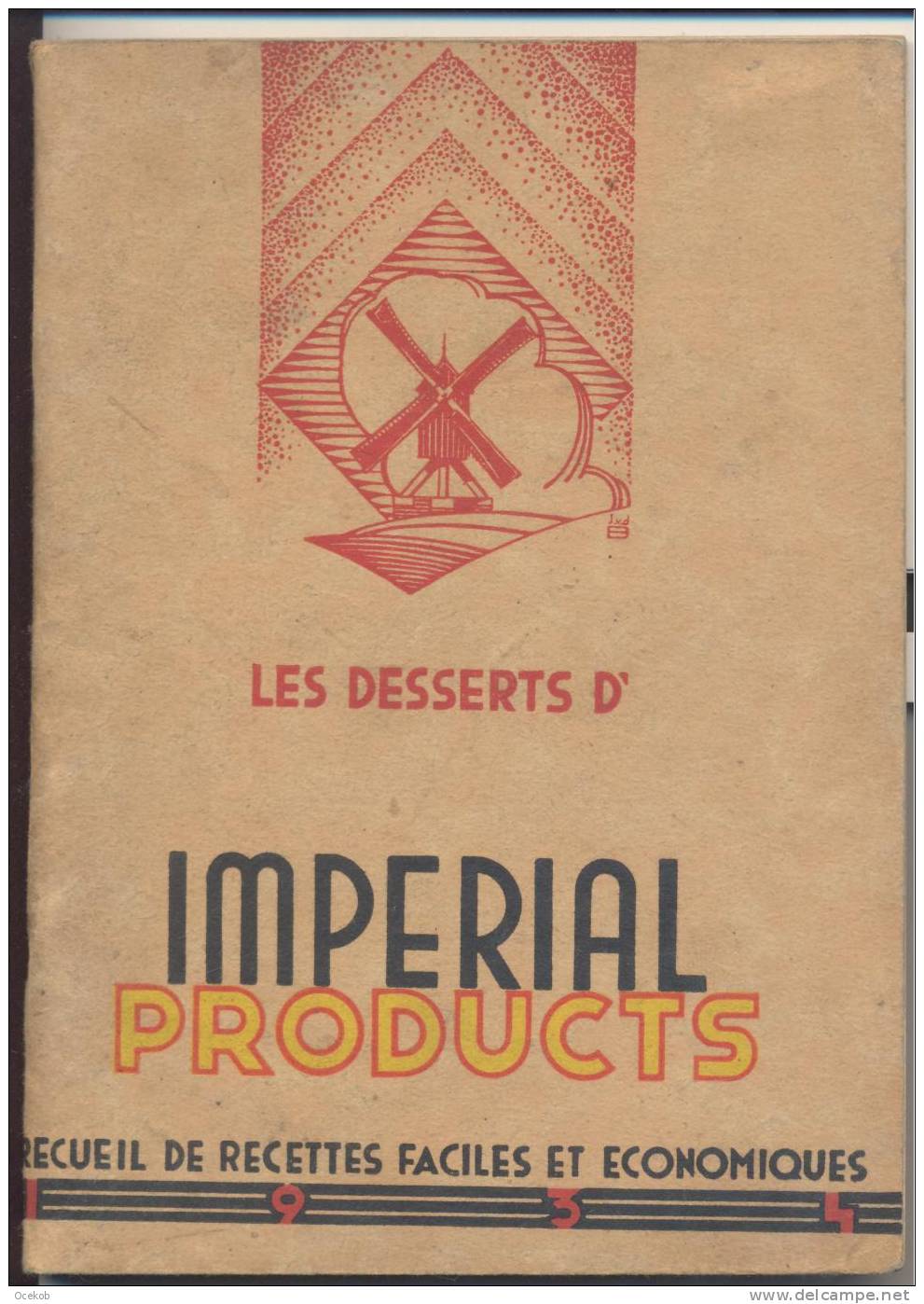 Kookboek Impérial Products - Deserts Anvers - Antwerpen 1934 ( 4 Scans )+ Foto's - Autres & Non Classés