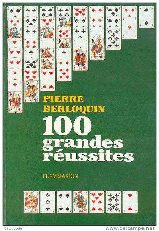 Pierre BERLOQUIN - 100 GRANDES REUSSITES - FLAMMARION - Palour Games