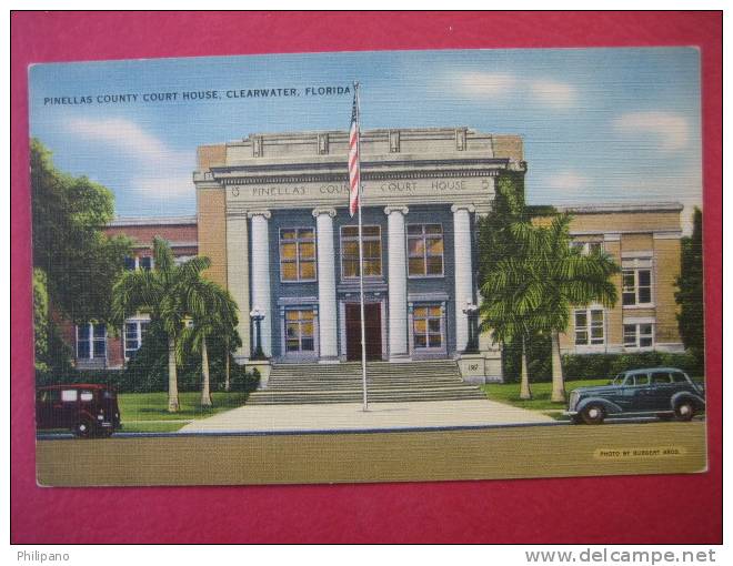 Clearwater Fl--  Pinellas County Court House         Linen---=====(ref131) - Clearwater