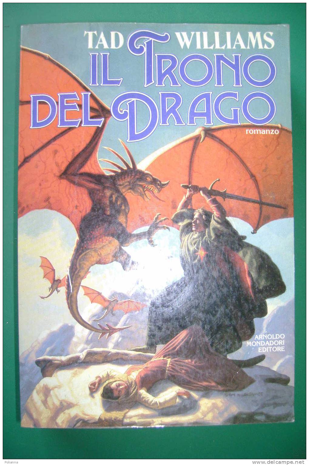 PDO/16 Tad Williams IL TRONO DEL DRAGO Mondadori I^ Ed.1992 - Sci-Fi & Fantasy