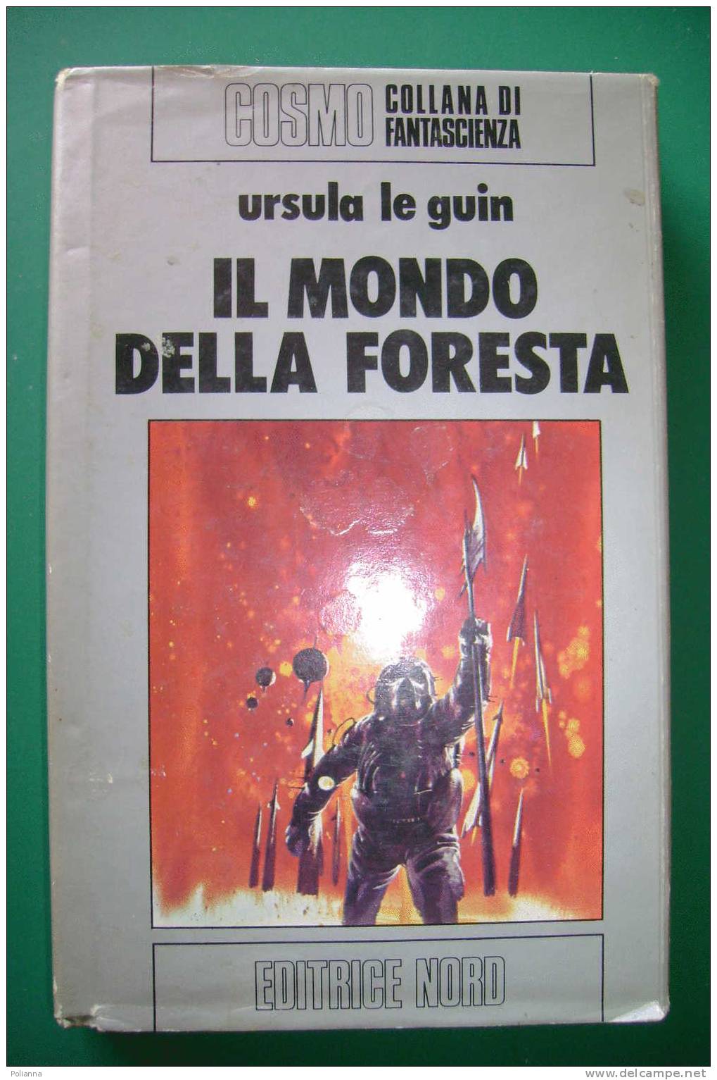 PDO/23 U.Le Guin IL MONDO DELLA FORESTA Ed.Nord I^ Ed.1977 - Science Fiction Et Fantaisie