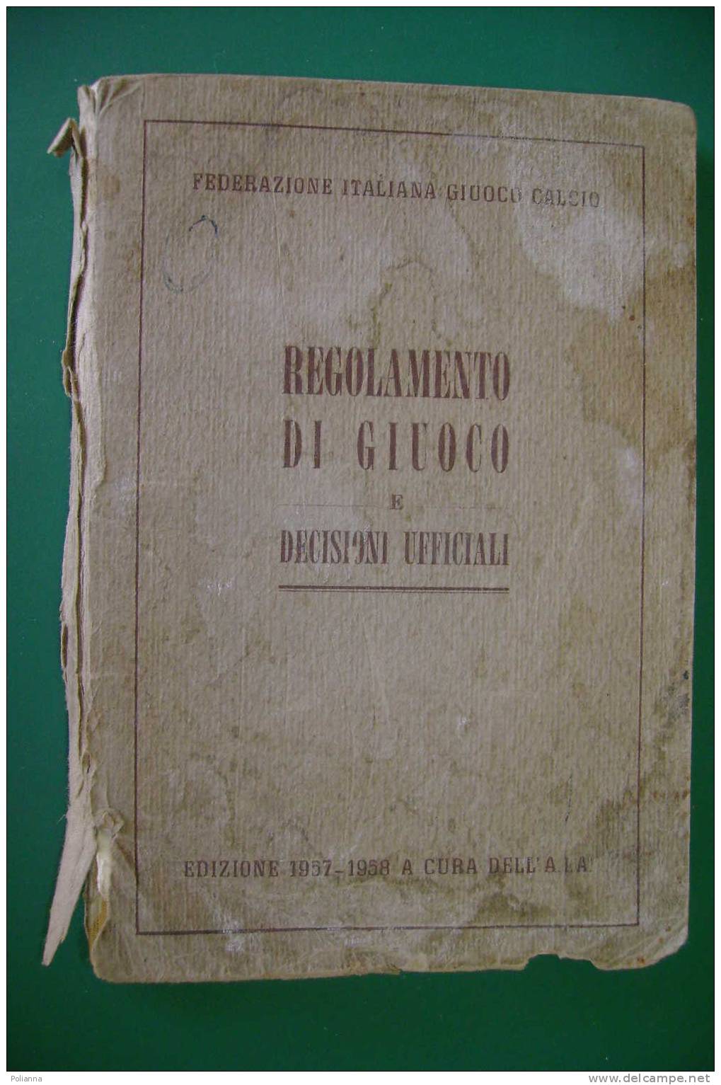 PDO/32 REGOLAMENTO GIUOCO E DECISIONI UFFICIALI /CALCIO FIGC 1957-58 - Books