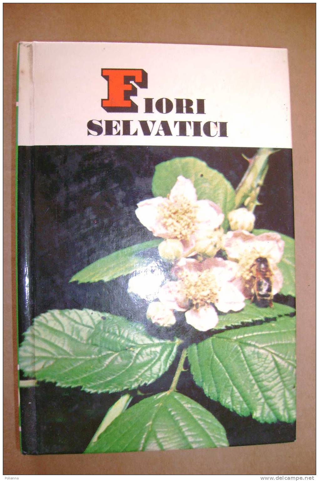 PDO/37 Jean Raray  FIORI SELVATICI Mondadori 1968/foto Buzzini - Giardinaggio