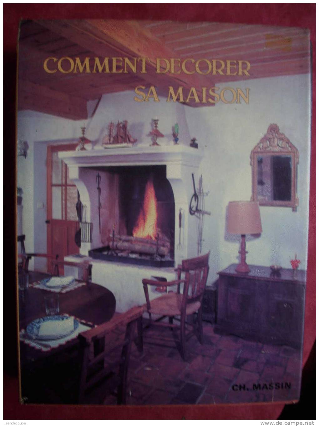 CH. MASSIN - Décoration Intérieur - Intérieurs Anciens - Mobilier Rustique - Meubles - Objets D´art - Interieurdecoratie