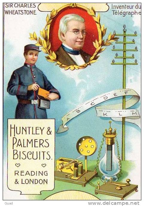 .TELEGRAPHIE - SIR CHARLES WEATSTONE INVENTEUR DU TELEGRAPHE BISCUIT HUNTLEY&PALMERS Cromo - Autres & Non Classés