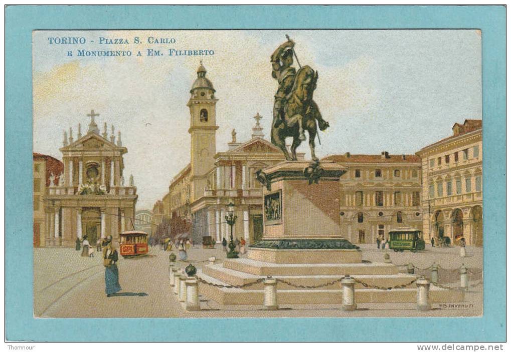 TORINO  -  PIAZZA S.  CARLO  E  MONUMENTO  A  EM.  FILIBERTO  -  E BENVENUTI -  BELLE CARTE  - - Places