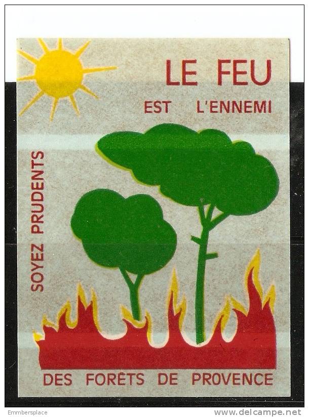 VIGNETTE - PUBLICITE DES FORETS DE PROVENCE (LE FEU EST L'ENNEMI - STICKER) - Autres & Non Classés