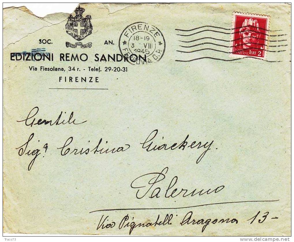 FIRENZE  - PALERMO - Cover / Lettera  3.8.1945  - "Soc. An. Edizioni Remo Sandroni" Imperiale Con  Fasci Lire 2 Isolato - Marcophilie