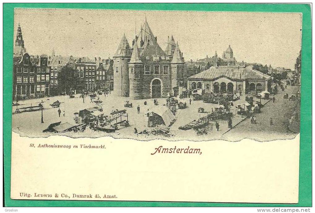 AMSTERDAM  ST ANTHONIUSWAAG EN VISCHMARKT - Amsterdam