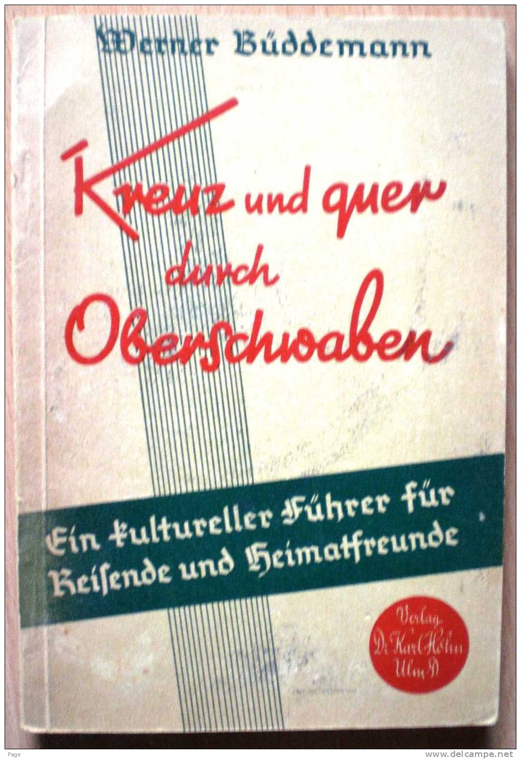 Kreuz Und Quer Durch Oberschwaben,Ein Kultureller Führer Für Reisende Und Heimatfreunde,Werner Büddemann,1935 - Baden-Wurtemberg