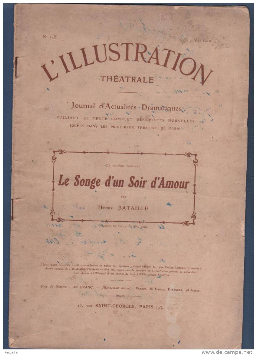 L'ILLUSTRATION THEATRALE 07 MAI 1910 - LE SONGE D'UN SOIR D'AMOUR PAR HENRY BATAILLE - COMEDIE FRANCAISE  POEME THEATRAL - Französische Autoren