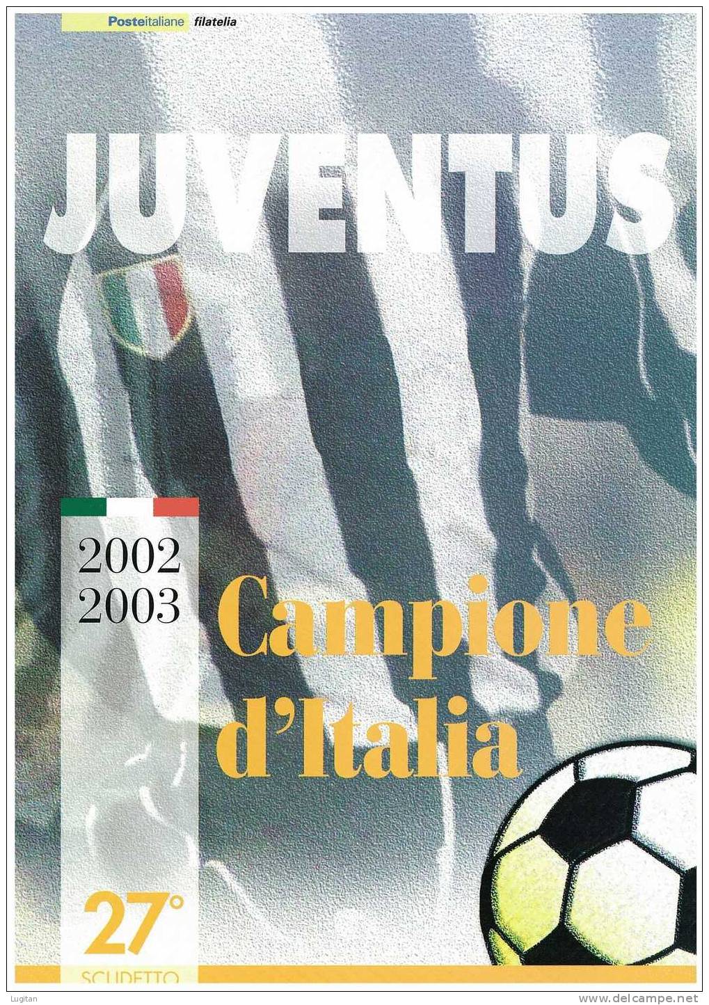 Filatelia - JUVENTUS  CAMPIONE D'ITALIA   ANNO 2003  SPECIALE OFFERTA DI FOLDERS EMESSI DALLE POSTE ITALIANE - Folder