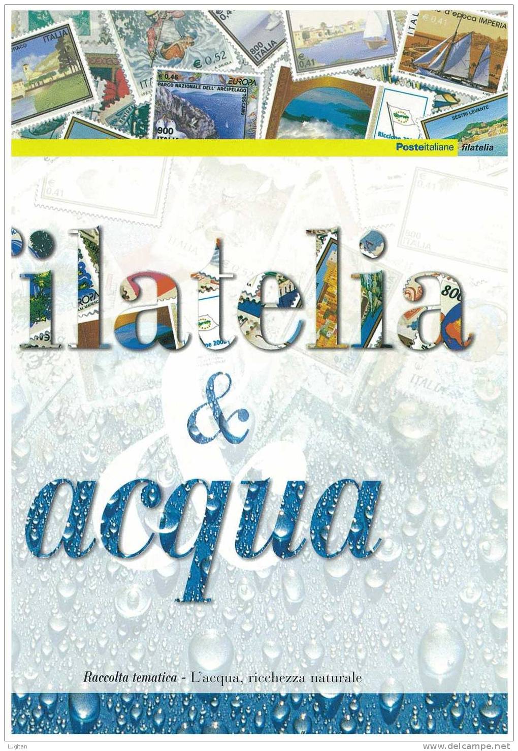 Filatelia -  FILATELIA E ACQUA  ANNO 1999 - 2003  SPECIALE OFFERTA DI FOLDERS EMESSI DALLE POSTE ITALIANE - Folder