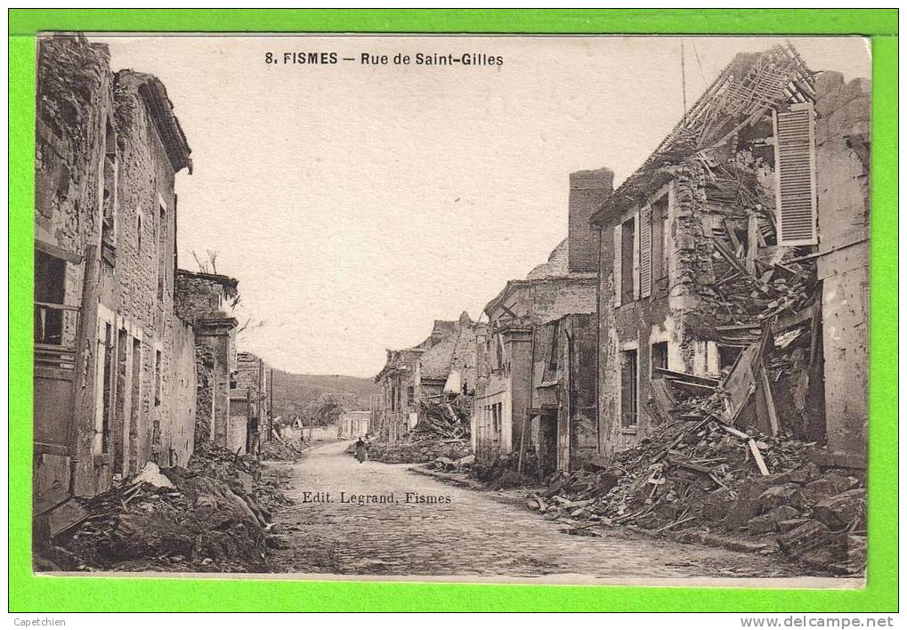 FISMES ( Village Rasé Par L'artillerie Allemande En 1918 ) - RUE DE SAINT GILLES - Carte Vierge - Fismes
