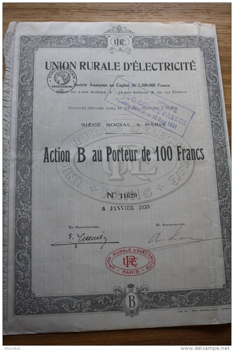 UNION RURALE D'ELECTRICITE  >SCRIPOPHILIE ACTION TITRE >100F SIEGE SOCIAL PARIS 1930 - Elektrizität & Gas