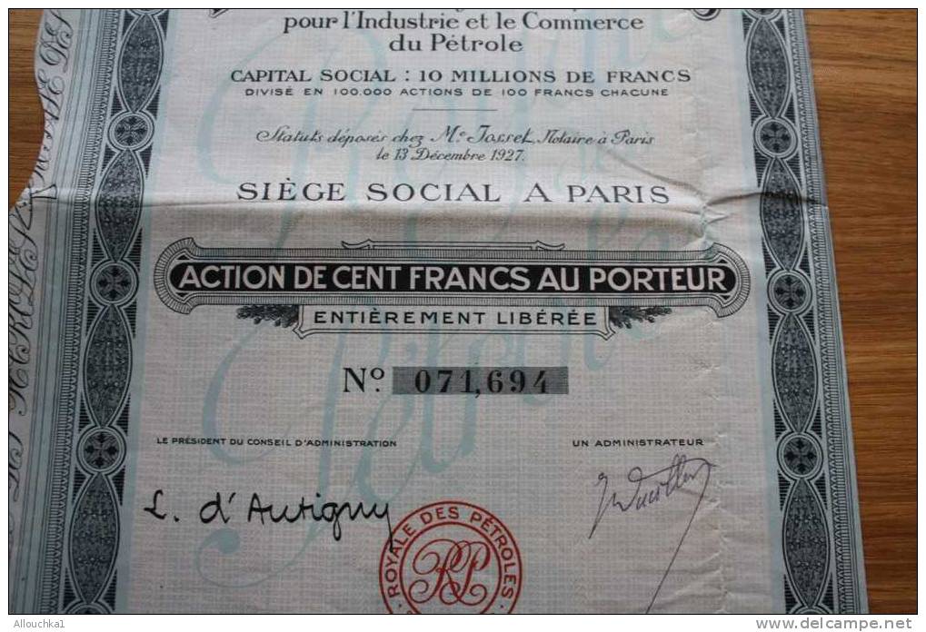 ROYALE DES PETROLE S.A. INDUSTRIE ET COMMERCE  TITRE ACTION ACTUNE 100 F SCRIPOPHILIE SIEGE à PARIS  1927 - Petrolio