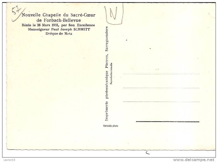 FORBACH - BELLEVUE  -  * CHAPELLE DU SACRE COEUR *Bénie Le 26 03 1961  -   Editeur :Imp. PIERRON De Sarreguemines   N° / - Forbach