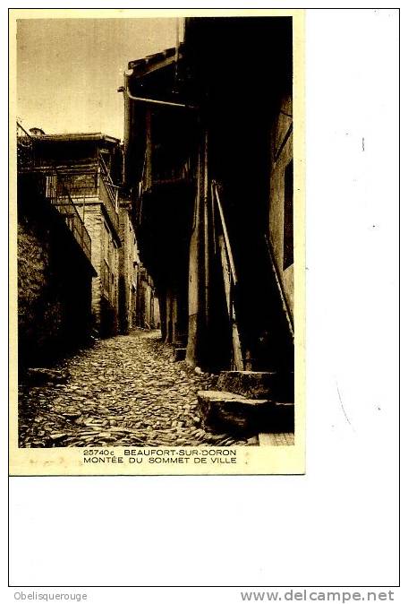 73 BEAUFORT SUR DORON MONTEE AU SOMMET DU DU VILLAGE  VERS 1930 ED BRAUN N ° 25740 - Beaufort