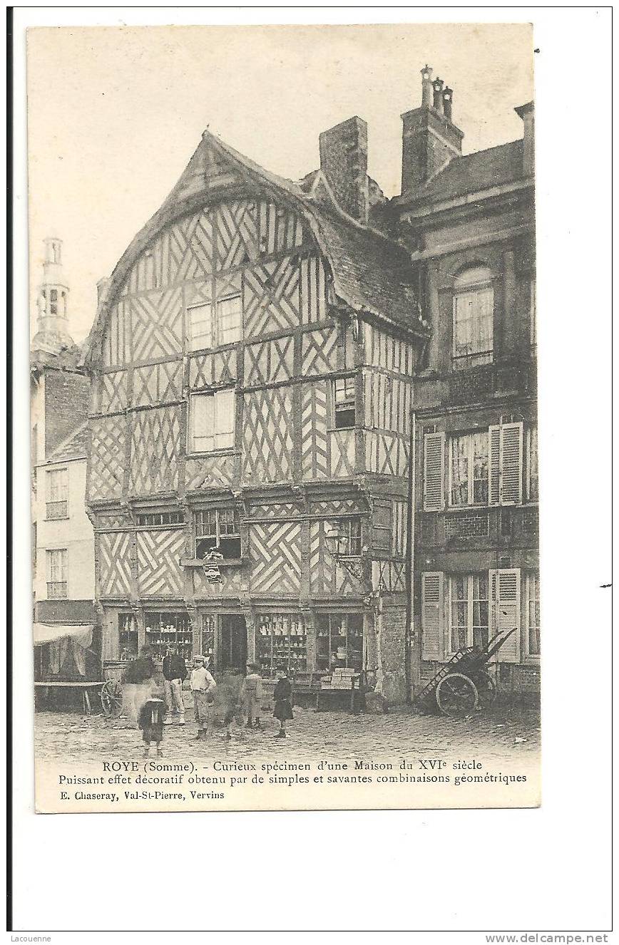 T 722  ROYE  UNE MAISON DU XVI Eme - Roye