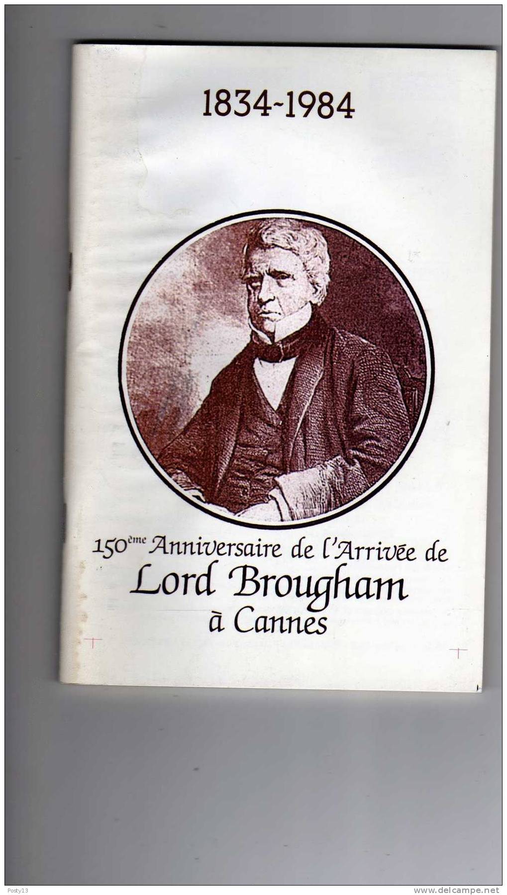 Livret CAnnes - " 1834-1984  150 ème Anniversaire De L'arrivée De Lord Brougham" - Livret - Côte D'Azur