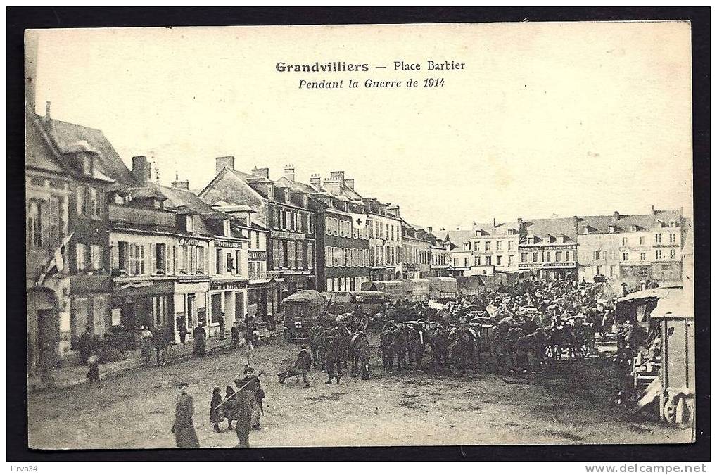 CPA  ANCIENNE- FRANCE- GRANDVILLIERS (60)- PLACE BARBIER GUERRE 1914- ENORME ANIMATION MILITAIRE- - Grandvilliers