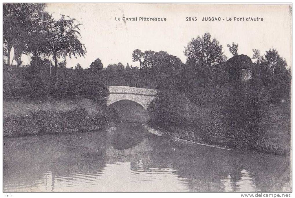 15 - JUSSAC - Le Pont D´Autre - Jussac